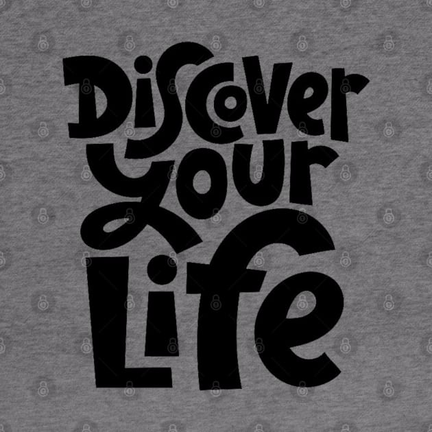 Discover Your Life - Motivational & Inspirational Quote by bigbikersclub